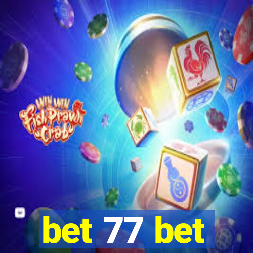 bet 77 bet